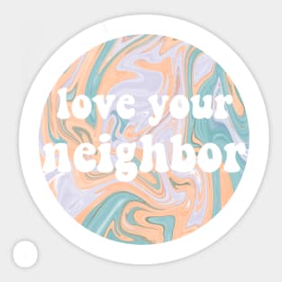 love your neighbor Sticker